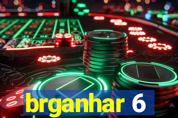 brganhar 6